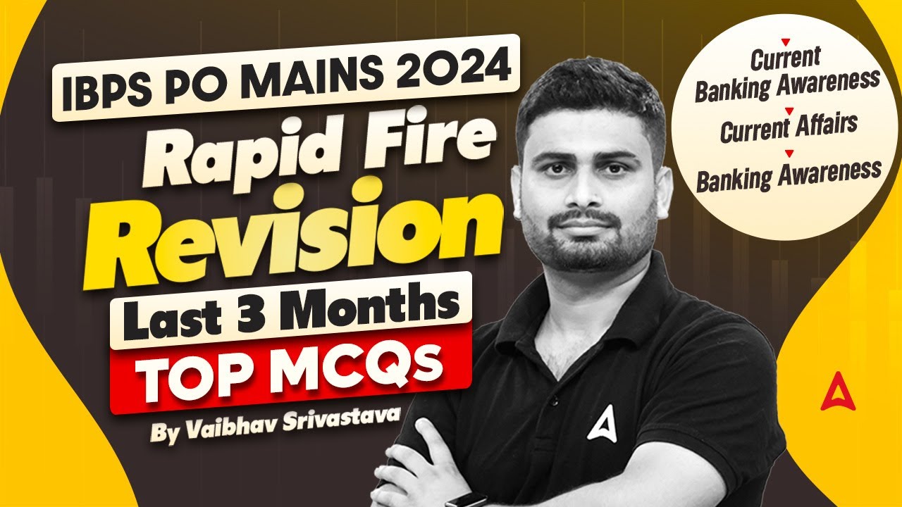 IBPS PO Mains 2024 | GA Rapid Fire Revision | Last 3 Months Top MCQs | By Vaibhav Srivastava