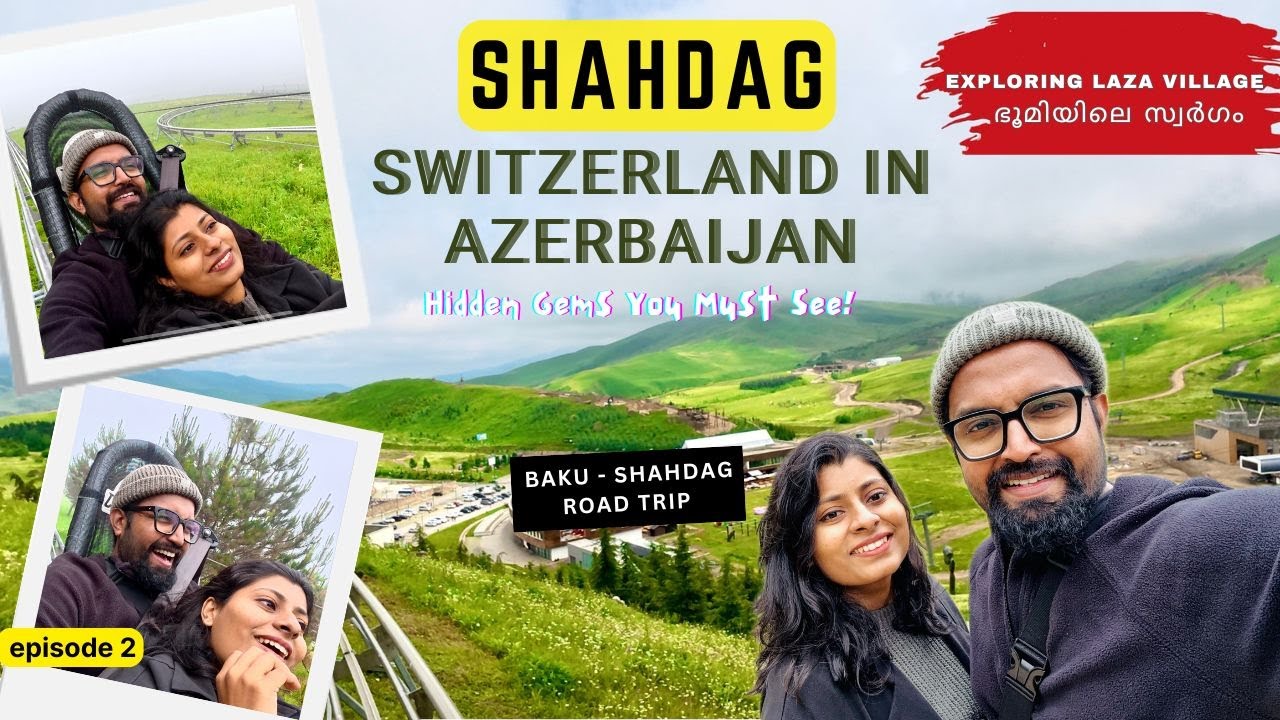 SHAHDAG MOUNTAIN | SWITZERLAND OF AZERBAIJAN |  ഭൂമിയിലെ സ്വർഗം LAZA VILLAGE #travel #couple #viral