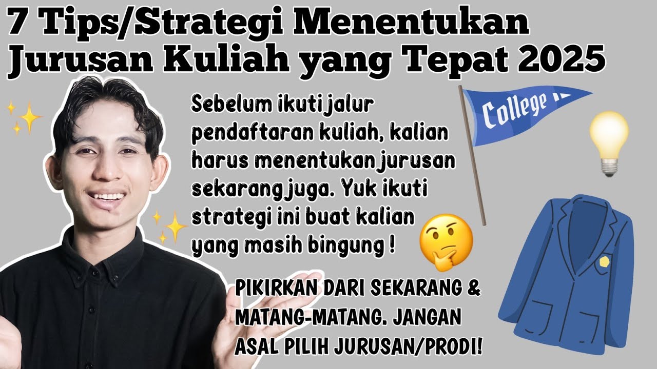 7 TIPS/STRATEGI PILIH JURUSAN KULIAH YANG TEPAT. LAKUKAN INI! JANGAN ASAL PILIH! #SeputarPTKIN