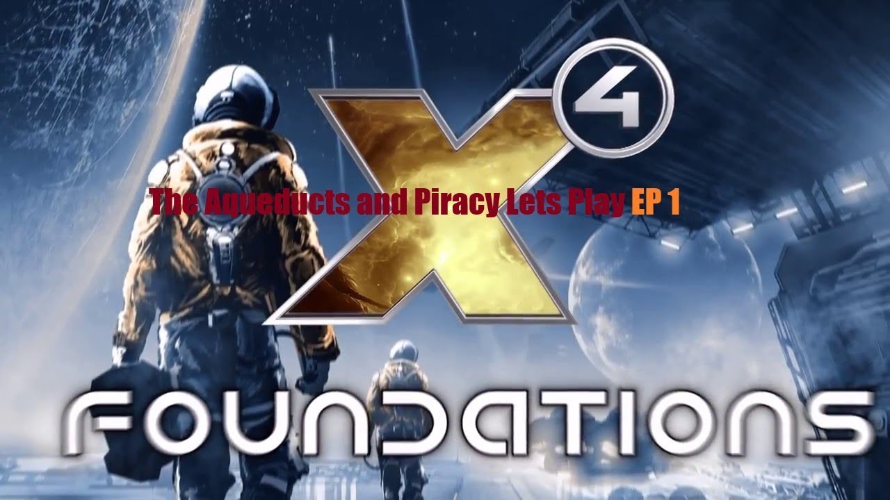 X4 Foundations Let's play P1 | X4 [1.21] | The Aqueducts and Minotaur piracy, Gameplay