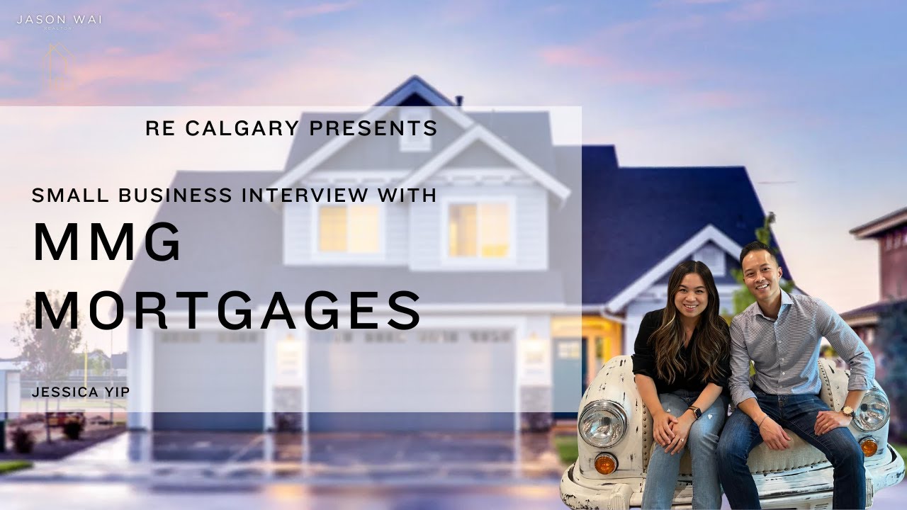 RE CALGARY | Interview with Jessica Yip of MMG Mortgages | Local Business for Local Business!