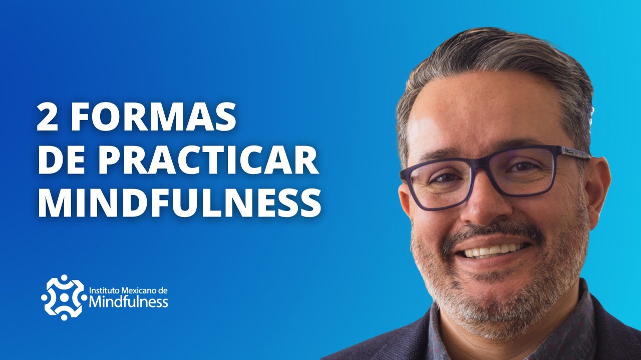 2 formas de practicar mindfulness