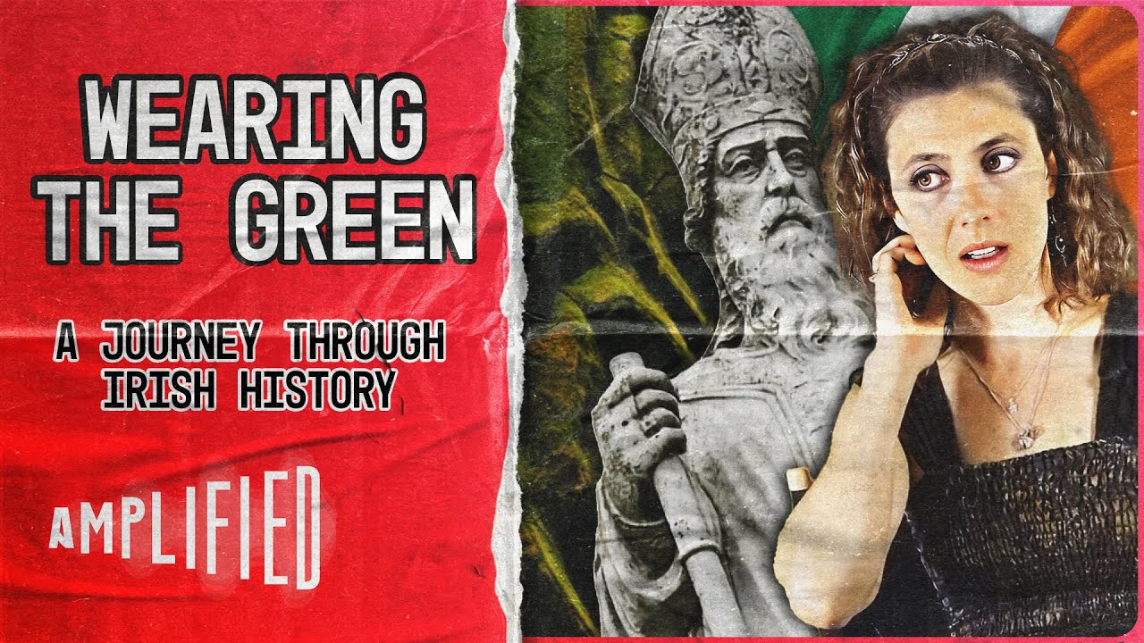 Wearing The Green: A Documentary On St. Patrick's Day | A Journey Through Irish History