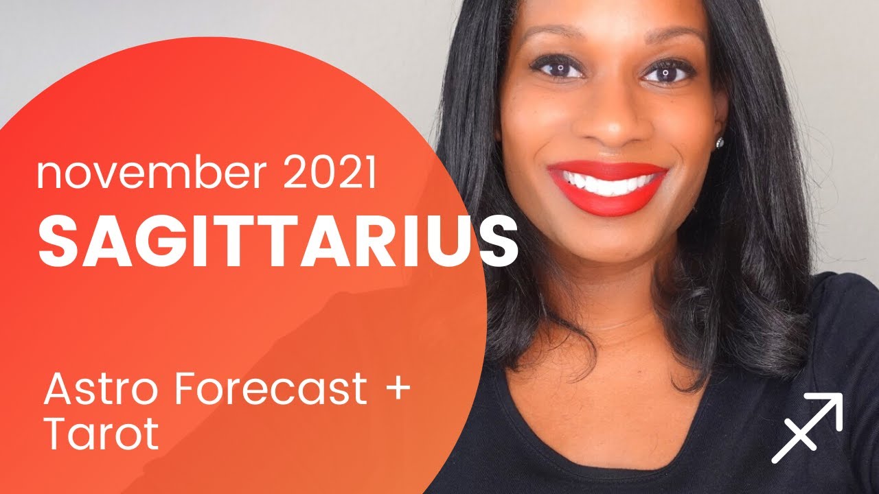 Sagittarius November 2021 Astrology + Tarot | 