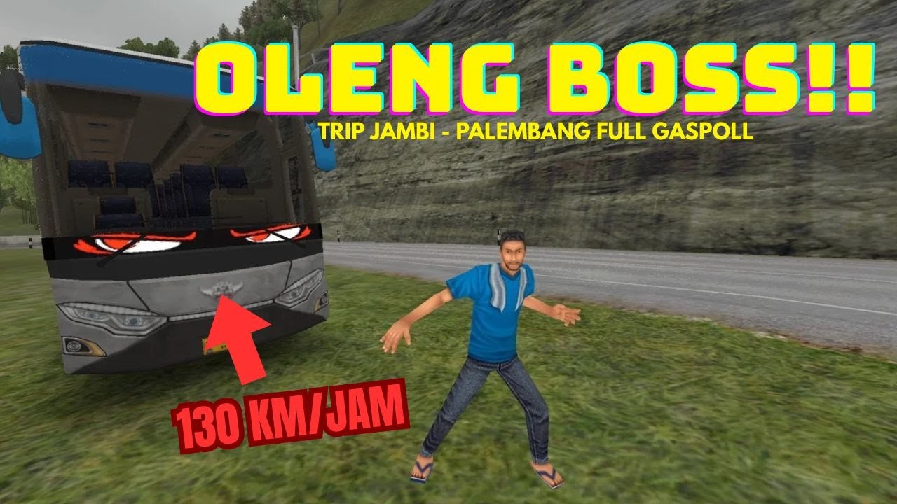 SUPIR OLENG!!! NGETRIP JAMBI KE PALEMBANG | Bus Simulator Indonesia