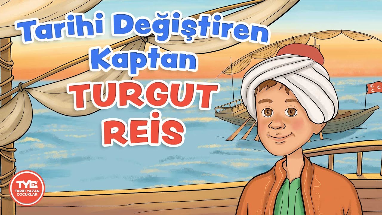 Tarihi Değiştiren Kaptan Turgut Reis