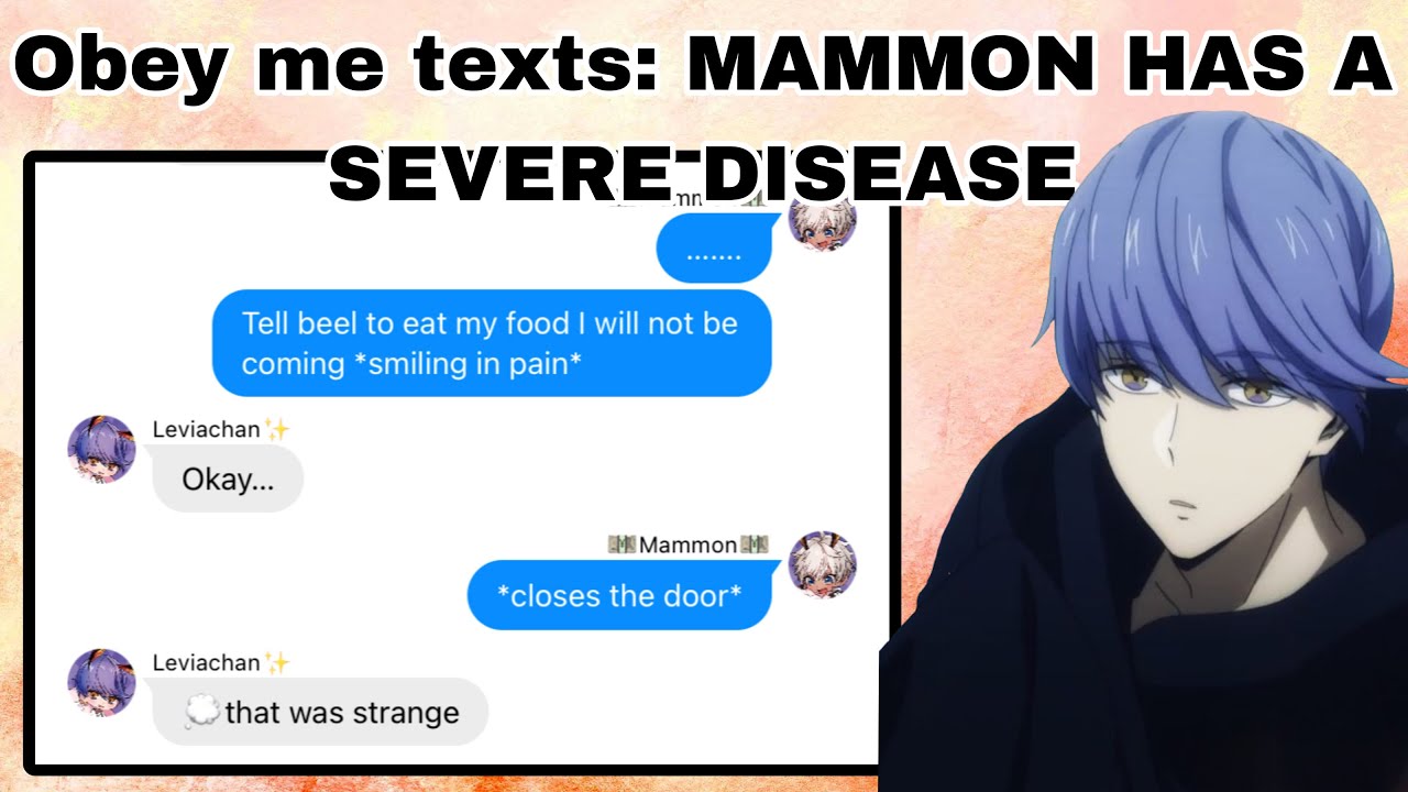 Obey me texts: MAMMON HAS A SEVERE DISEASE/ILLNESS