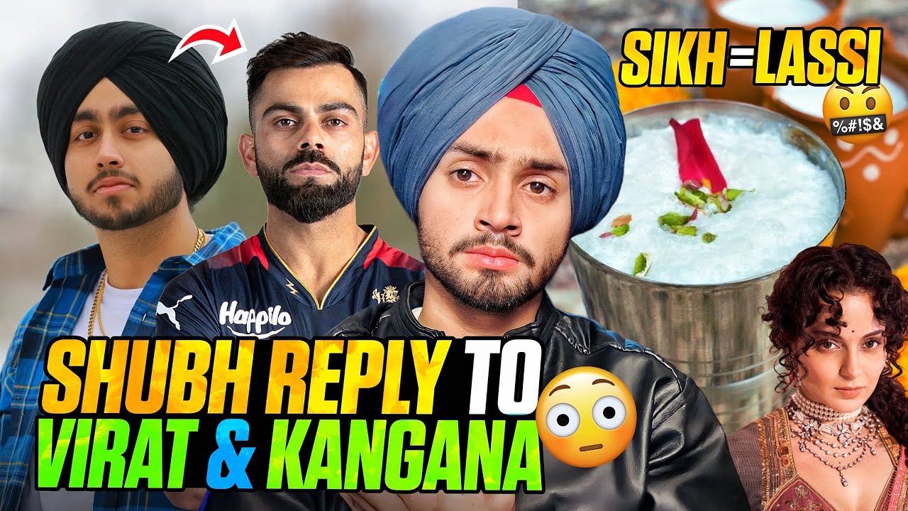 SHUBH REPLY TO VIRAT & KANGANA🔥 | STOP SAYING LASSI TO EVERY SIKH🙏🏻