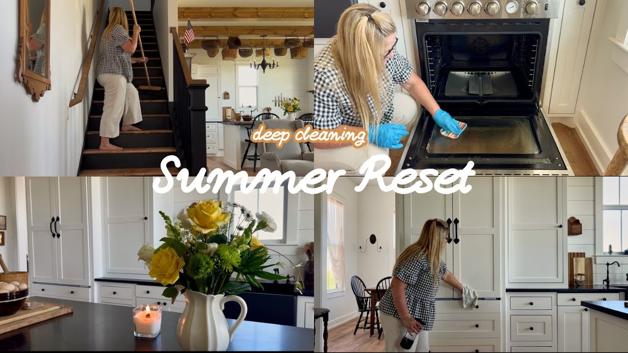 Summer Reset ~ Deep Clean The Farmhouse With Me
