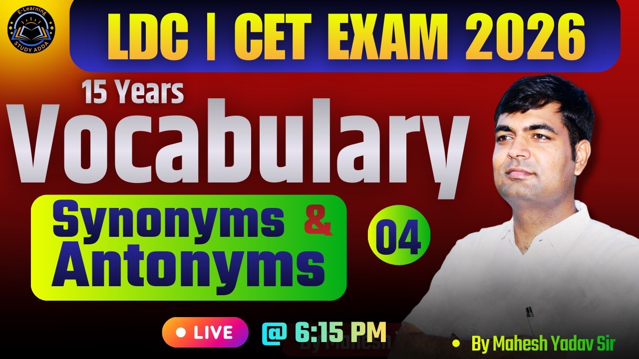 Vocabulary | Synonyms And Antonyms | Part-4 | CET & LDC Exam 2026