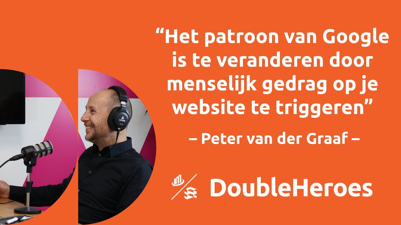 Zoekintentie- en SEO optimalisaties met Peter van der Graaf | DoubleHeroes [S1E16]