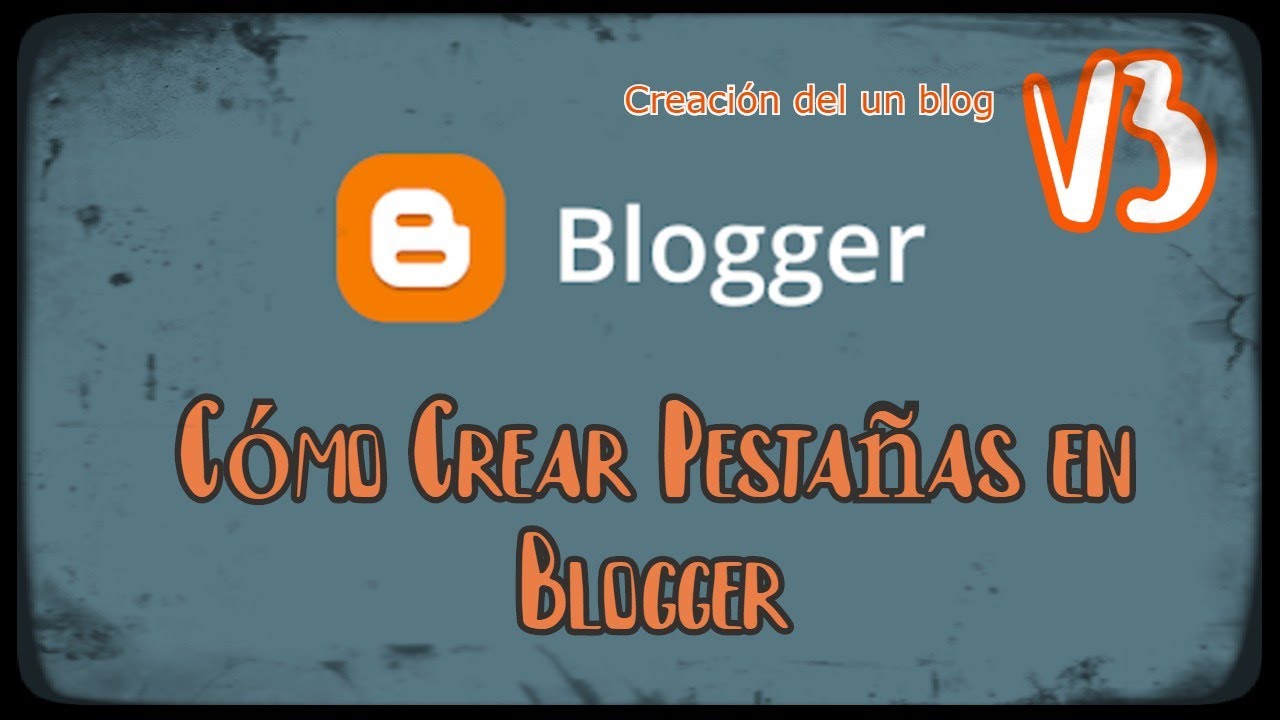 Cómo Crear Pestañas en Blogger