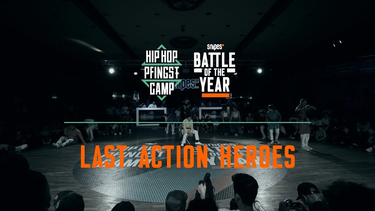 Last Action Heroes | Show | Hip Hop Pfingstcamp X BOTY CE 2019