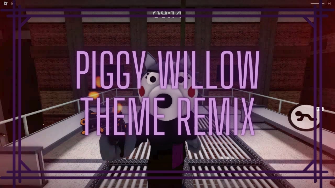 Roblox Piggy - Willow Theme (Titanical Remix) (Official Audio)