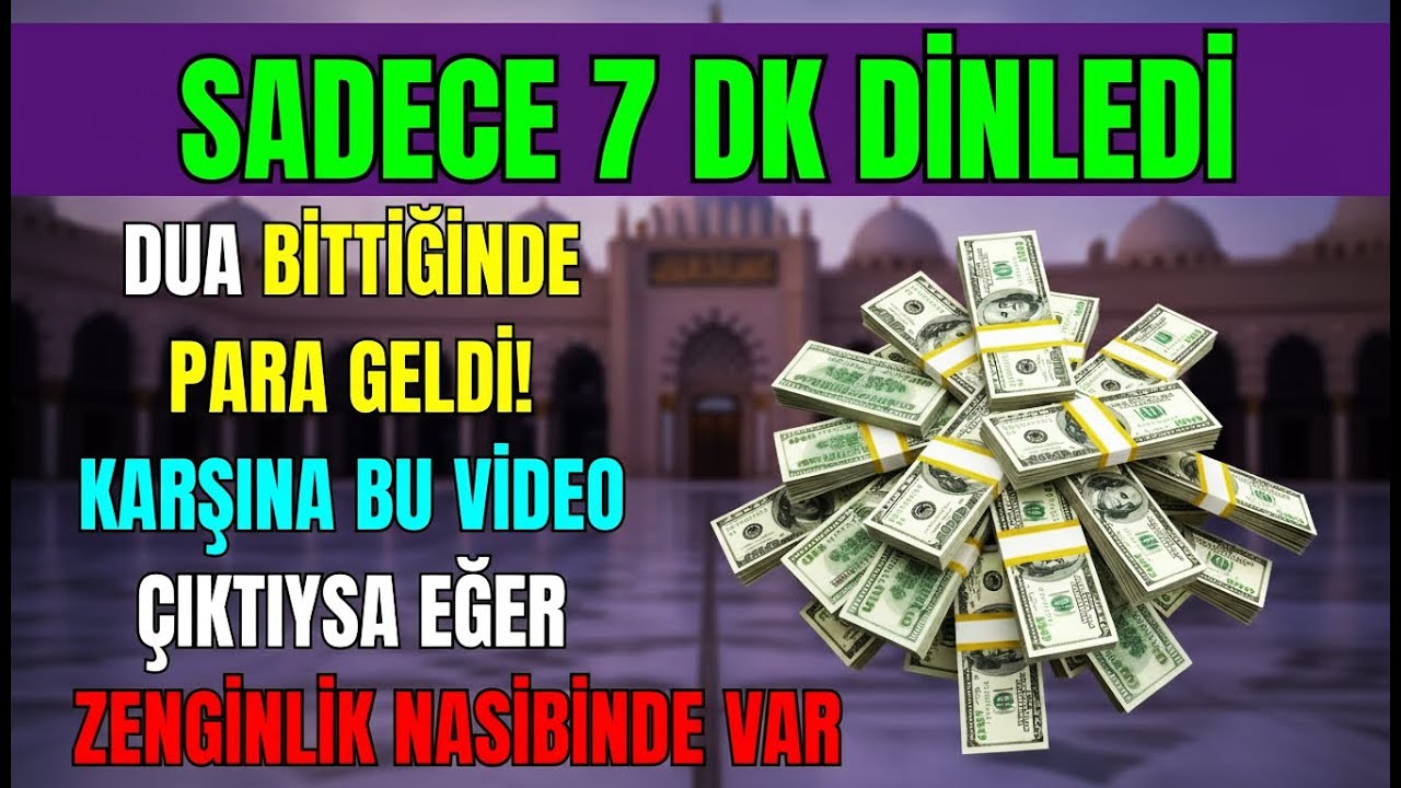 DURMAKSIZ PARA AKIŞI!! BİR ANLIĞINA TÜM ENDİŞELERİNİZİ UNUTUN VE KUR'AN'I DİNLEYİN!
