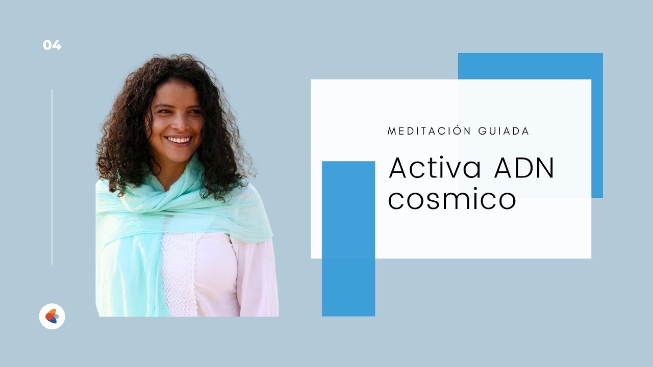 Meditaci&oacute;n guiada - Activa el ADN C&oacute;smico