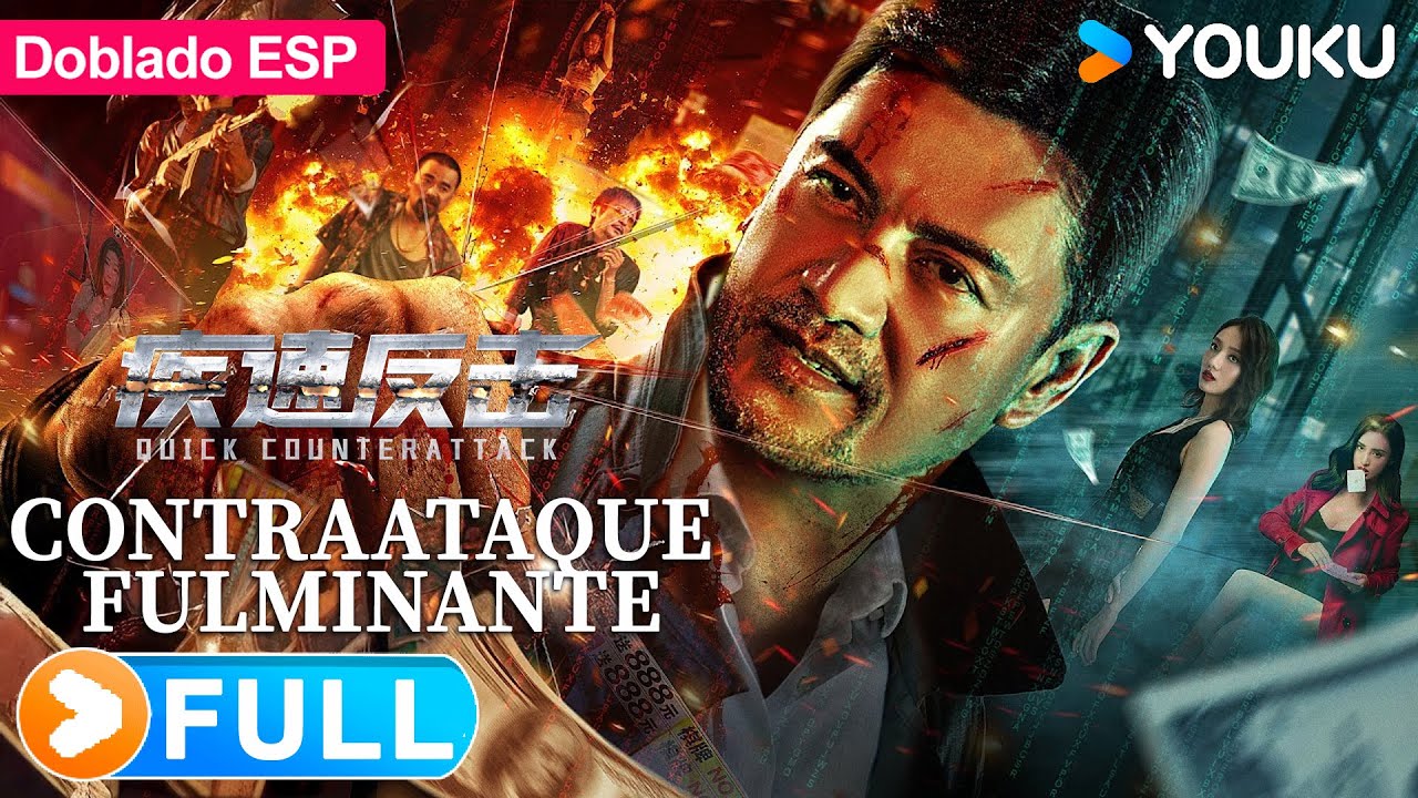 【🌟Pel&iacute;cula Doblada al espa&ntilde;ol】Contraataque Fulminante | Quick Counterattack | Acci&oacute;n /Crimen | YOUKU