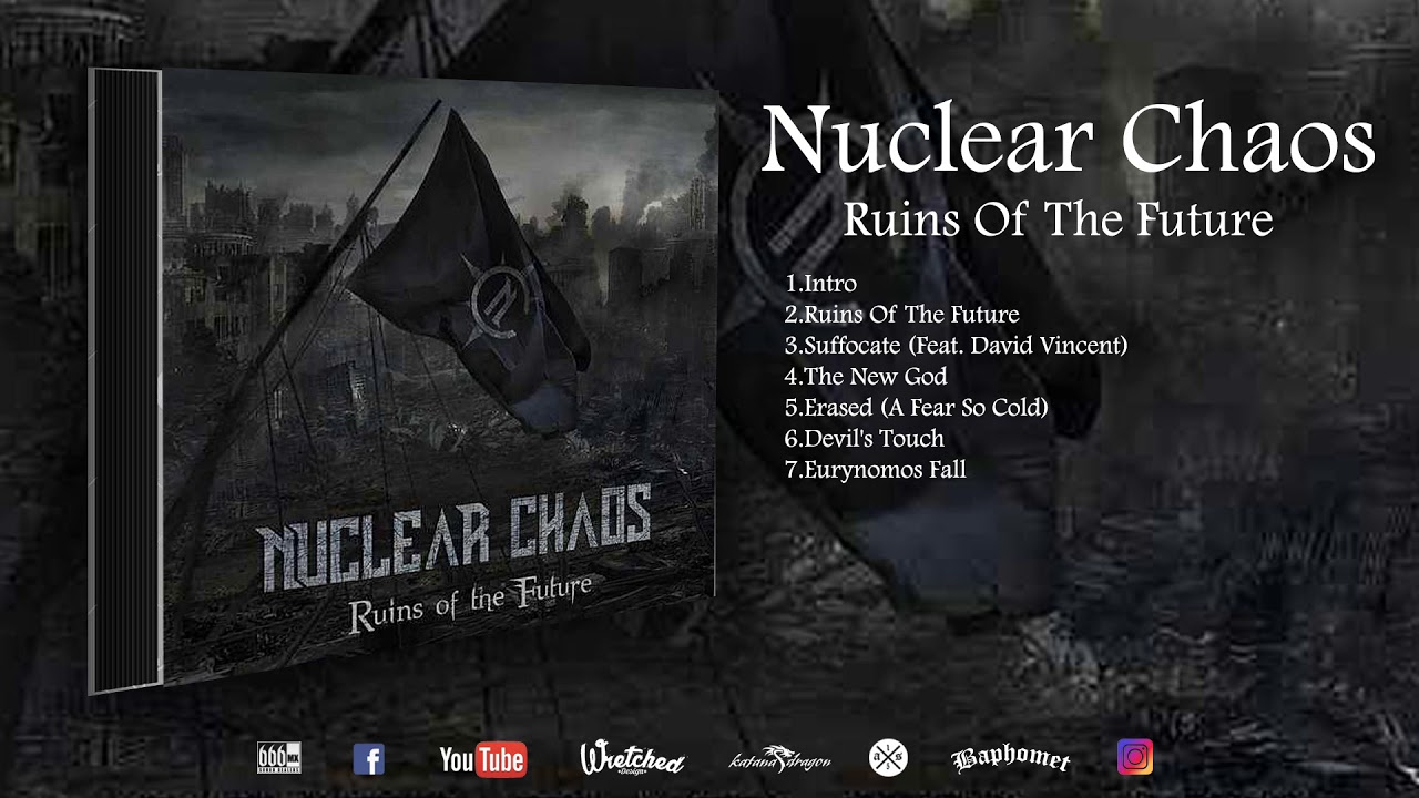 Nuclear Chaos - Ruins Of The Future (Full Album)