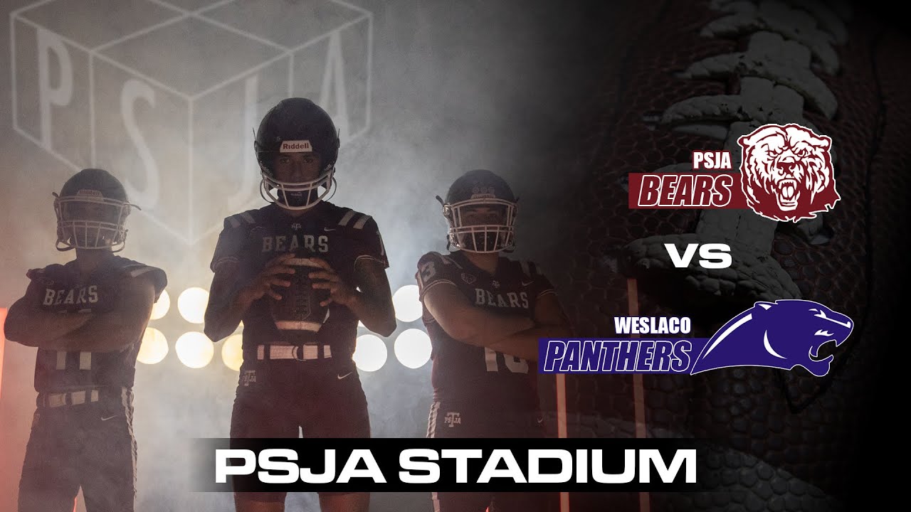 PSJA Bears vs Weslaco Panthers