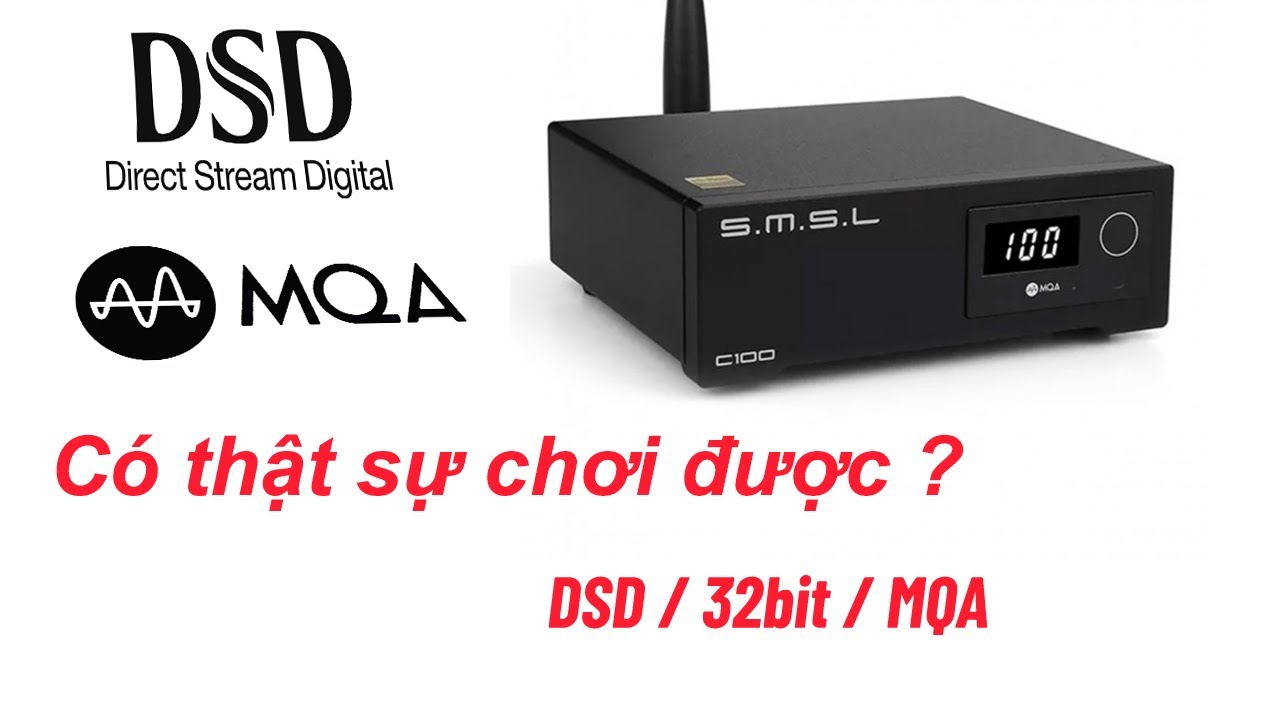 Hướng dẫn chơi nhạc chất lượng cao trên DAC giải mã SMSL C100 mới nhất