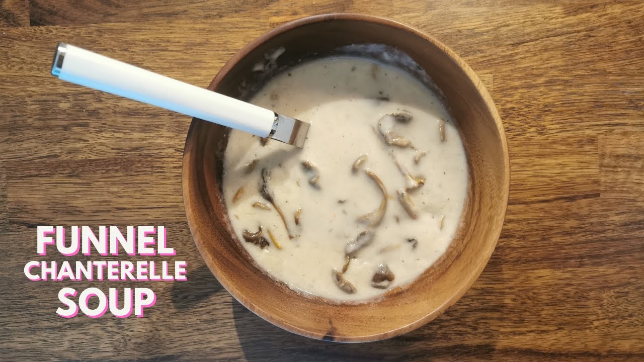 Funnel Chanterelle Soup