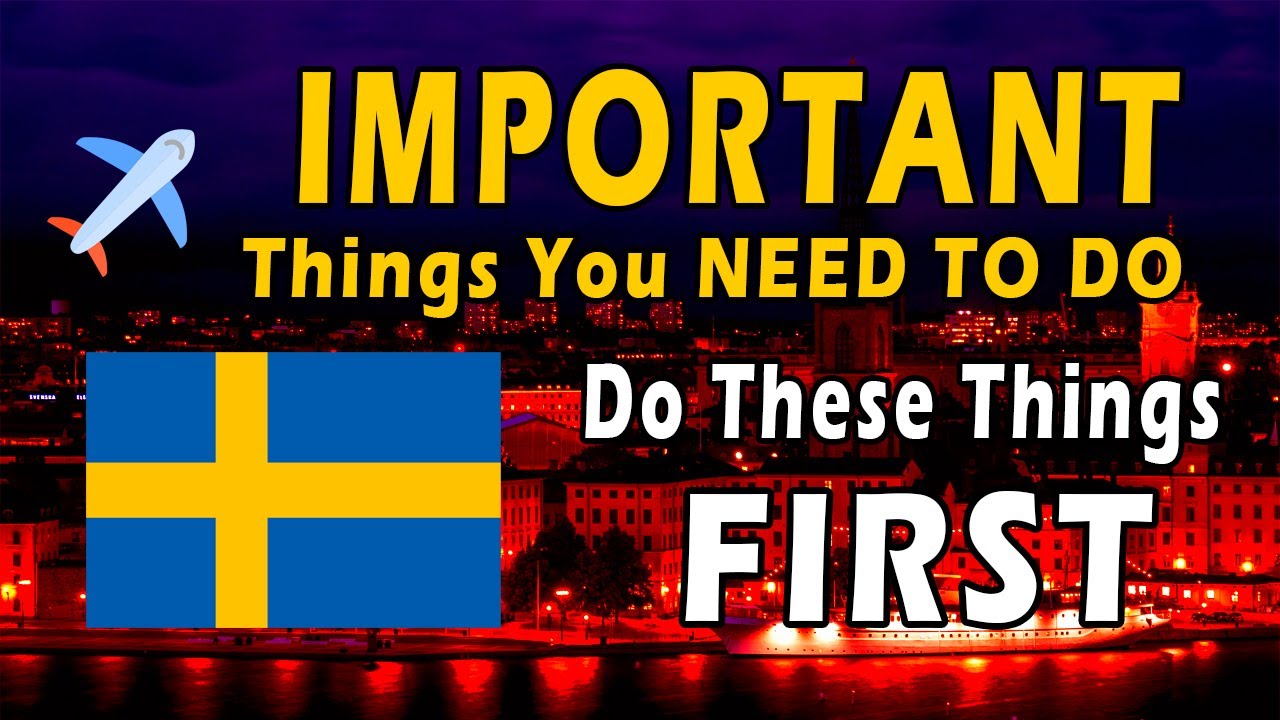 Important Things to do First after Moving to Sweden | 2022 | Sweden immigration