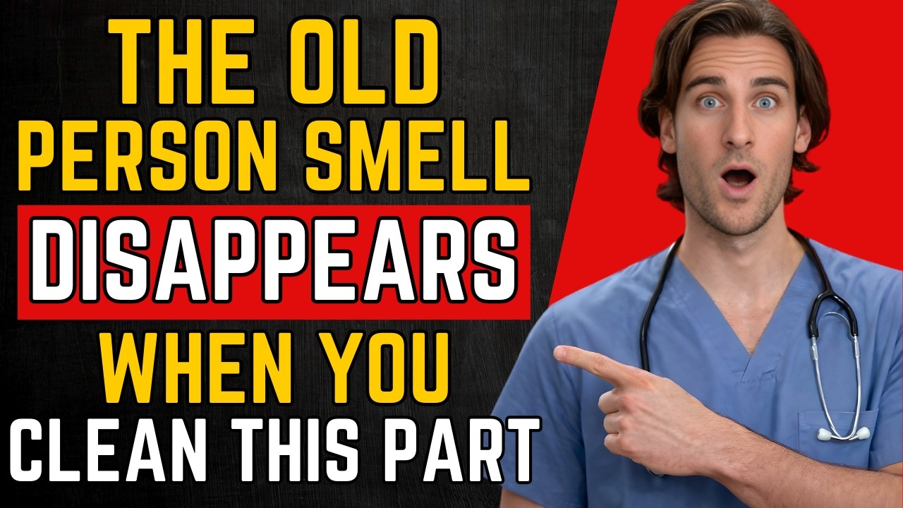 Unpleasant Odor in Older Adults? Wash THIS Area Well! | Dr. Clarence Martin