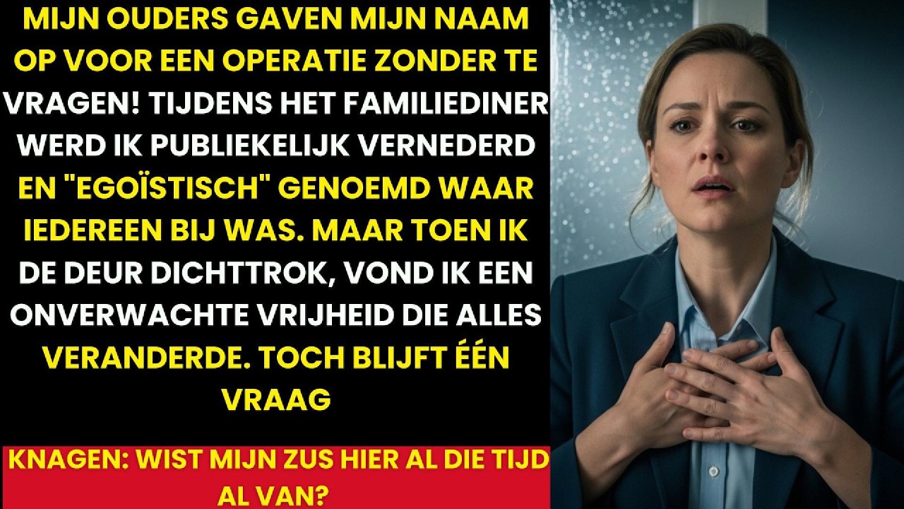 Mijn Ouders Gaven Mijn Naam Op Voor De OPERATIE Van Mijn Zus Zonder Te Vragen...|waargebeurd