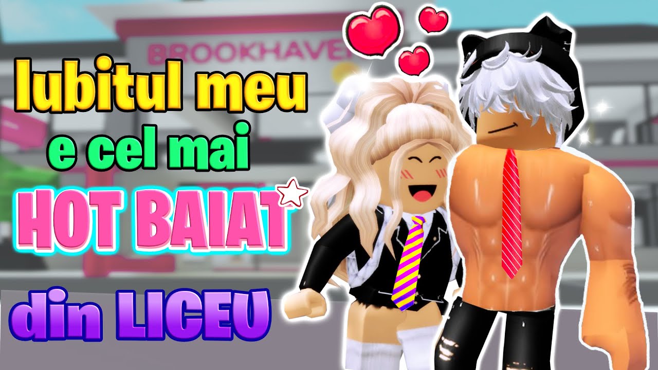 Iubitul meu este cel mai HOT BAIAT din Liceu.. ROBLOX Brookhaven 🏡RP: Povesti de dragoste