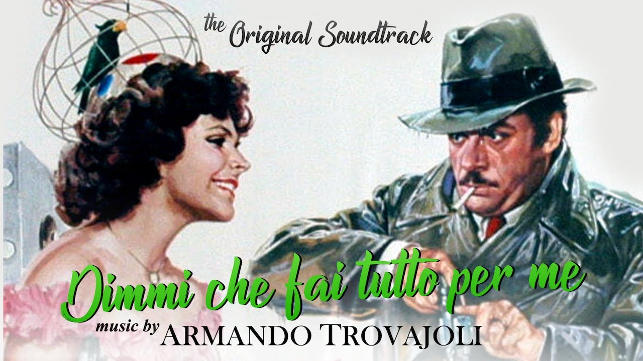 Armando Trovajoli - Dimmi che fai tutto per me (Original Motion Picture Soundtrack) - HD Audio