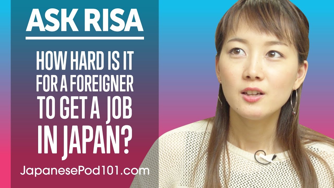 Насколько сложно иностранцу найти работу в Японии? Спросите Рису