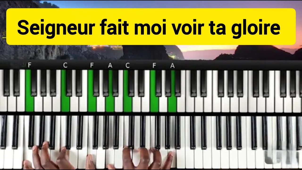 seigneur fait moi voir ta gloire tutoriel piano