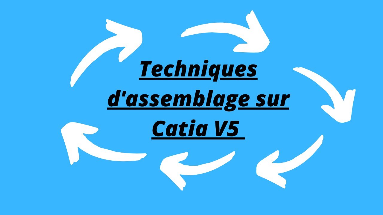Techniques d'assemblage sur CATIA V5 / Assembly design/ CATIA V5  اجي تعلم التجميع في
