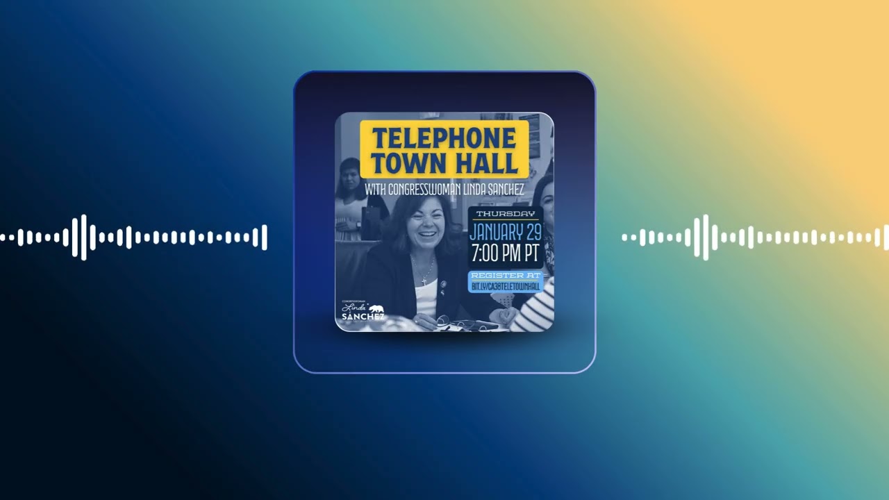 Congresswoman Sanchez's Telephone Town hall Recording