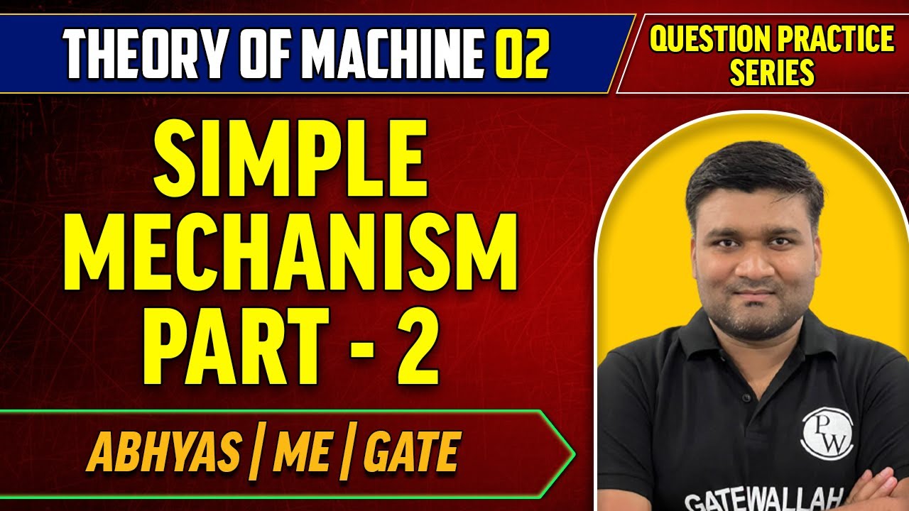 Theory of Machine 02 | Simple Mechanism Part-2 - Question Practice Series | Abhyas | ME | GATE