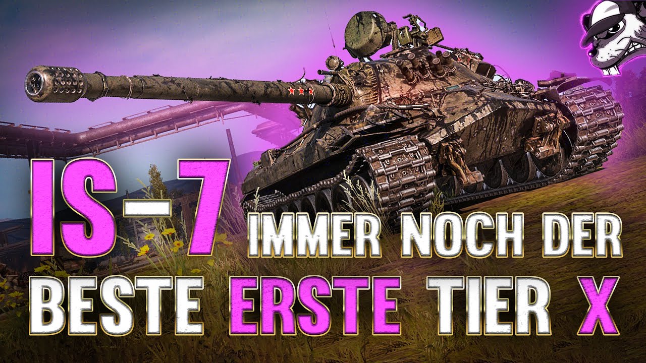IS-7 immer noch der beste erste Tier X Panzer! [World of Tanks - Gameplay - Deutsch]