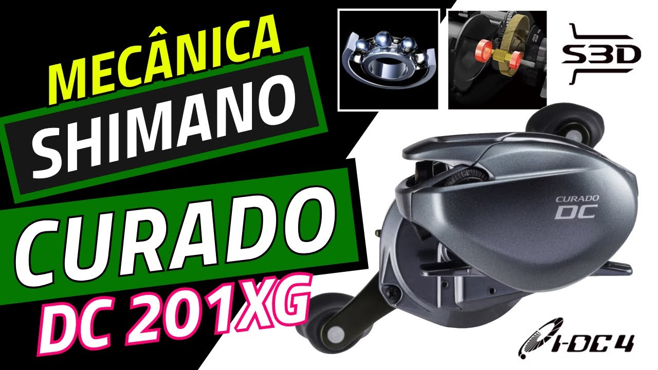 SHIMANO CURADO DC 201XG no DETALHE! Review Mecânico Completo – Vale o Investimento?