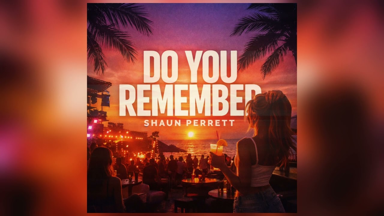 Shaun Perrett - Do You Remember (Official Radio Edit)