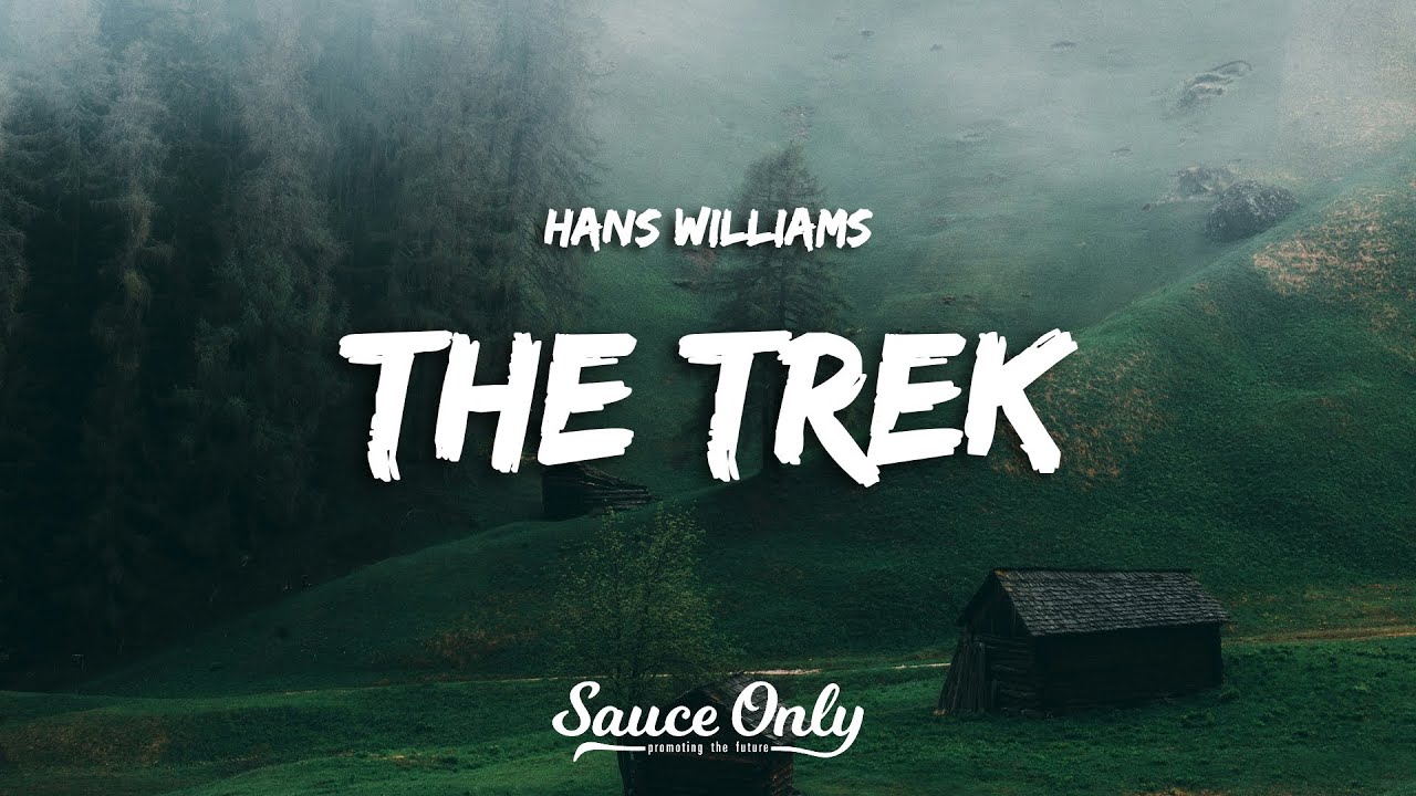 Hans Williams - The Trek (Lyrics)