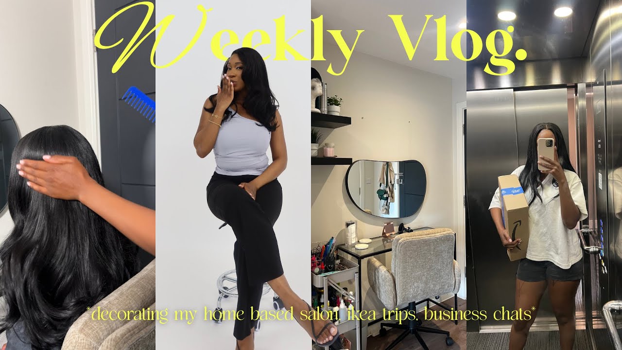 WEEKLY VLOG - decorating my home based salon, ikea trips, how to start a luxury service