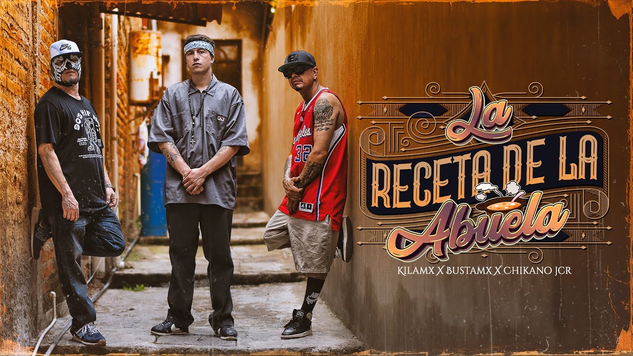 Kilamx X Bustamx X Chikano Jcr - La Receta de la Abuela - (Video Oficial)