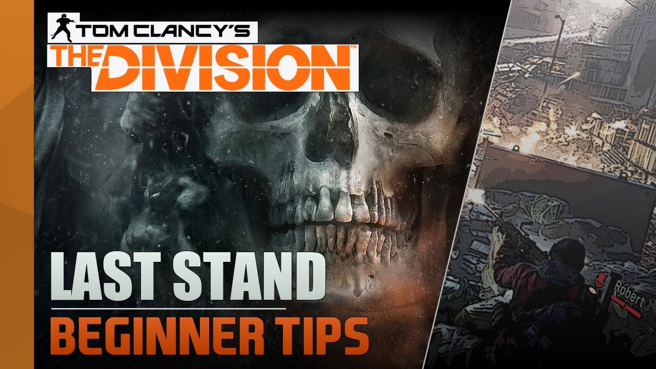 The Division: Last Stand - Tips for Beginners