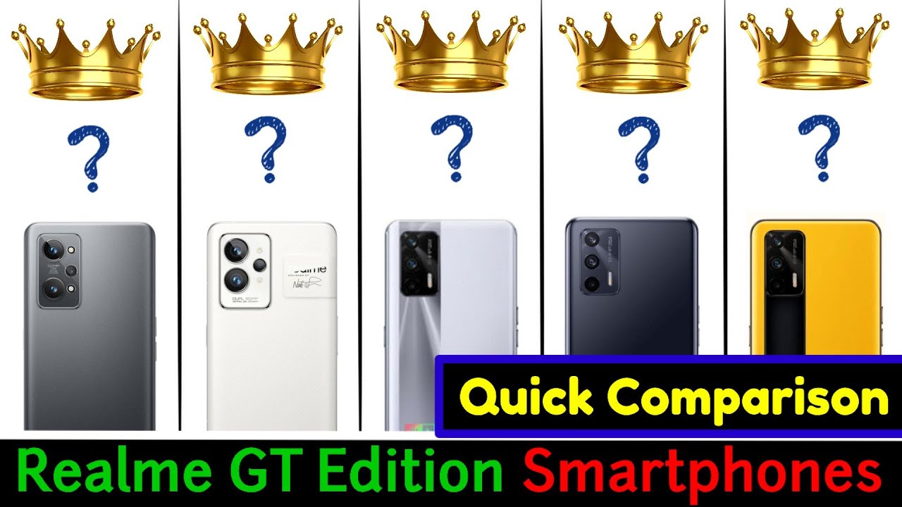 ⚡️ Realme GT 2 Vs Realme GT 2 pro Vs Realme GT Neo Vs Realme GT Neo 2T Vs Realme GT Neo Flash