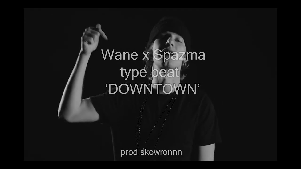 [FREE] Wane x Spazma type beat 'DOWNTOWN' - SPAZMA TYPE BEAT | FREE WANE TYPE BEAT 2026