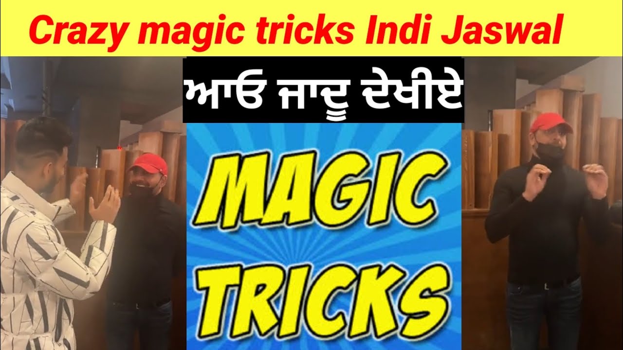 Crazy magic ਜਾਦੂ ਵੇਖੋ ਤੇ ਸ਼ੇਅਰ ਕਰੋ Indi Jaswal