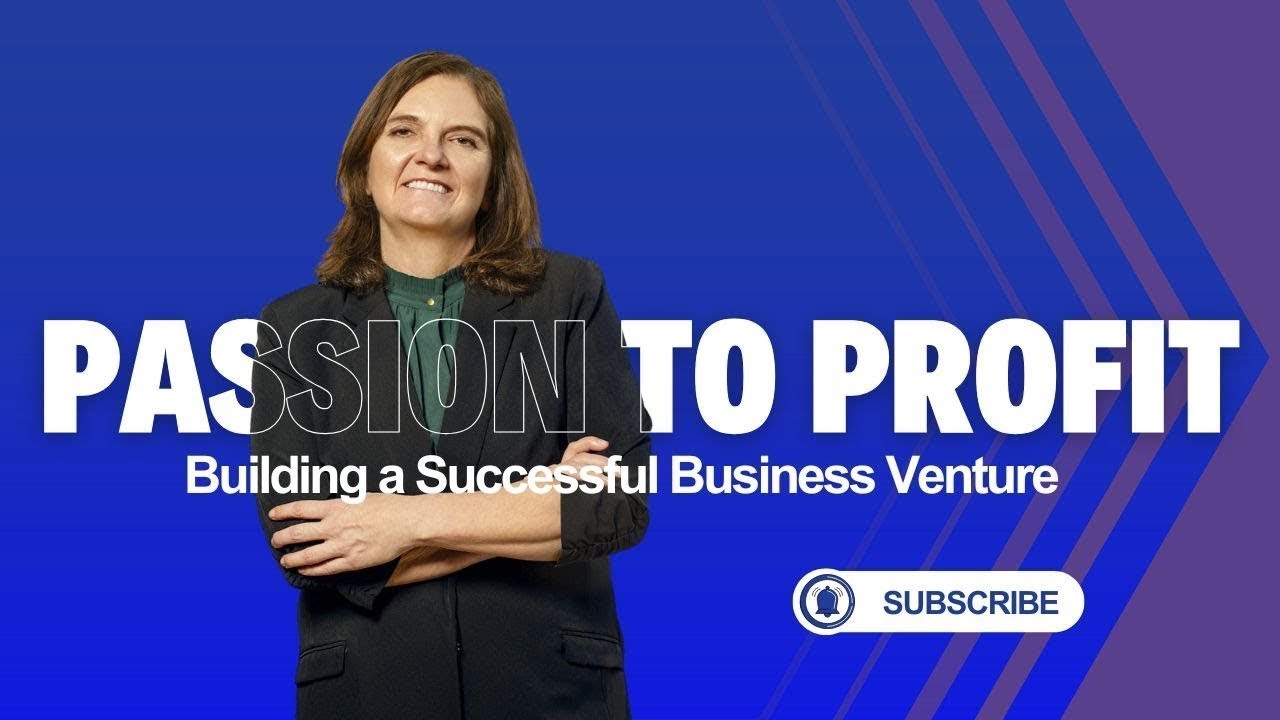 Passion to Profit: Building a Successful Business Venture