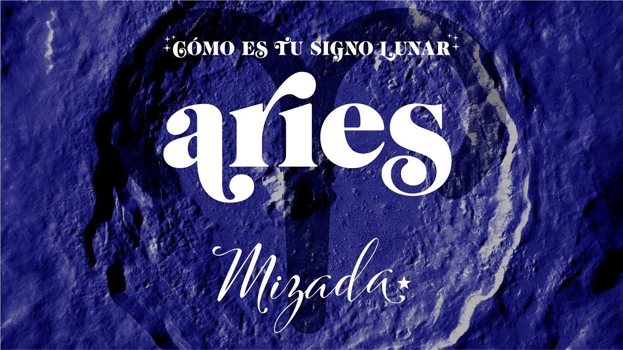 C&oacute;mo Es Tu Signo Lunar Aries. Astrolog&iacute;a con Mizada Mohamed.