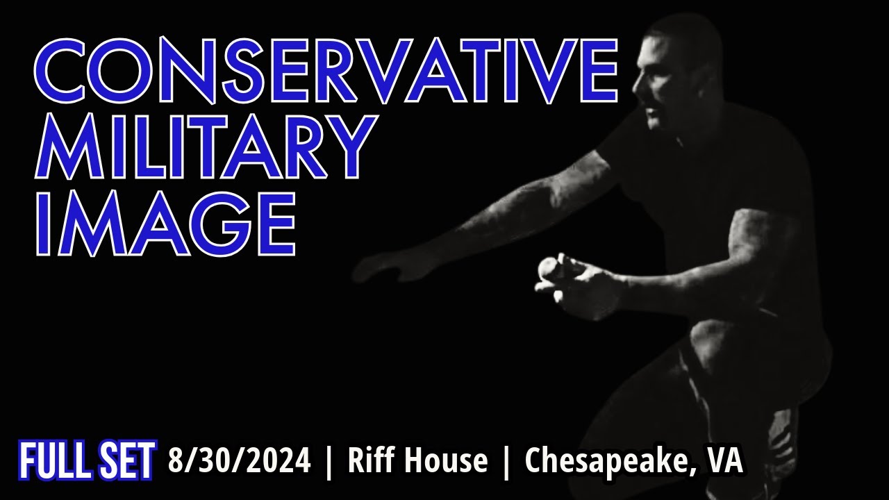 2024-08.30 Conservative Military Image @ Riff House (Chesapeake, VA) | [FULL SET]