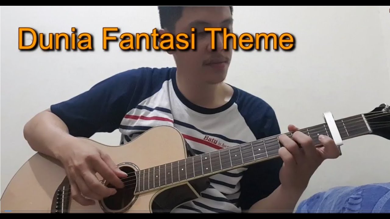Lagu Tema Dunia Fantasi - Dufan Theme Song - Guitar Gitar Fingerstyle Cover #noobversion