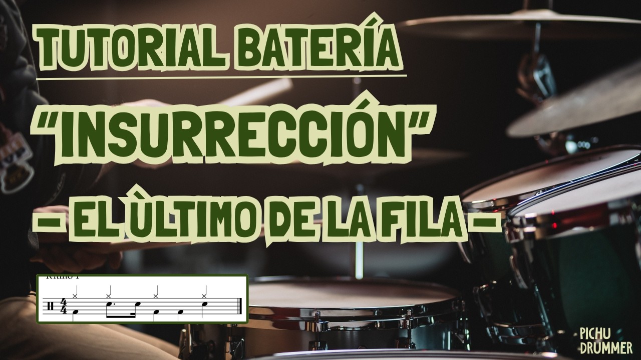 Cómo tocar INSURRECCIÓN en BATERÍA - El Último de la Fila (TUTORIAL Español)